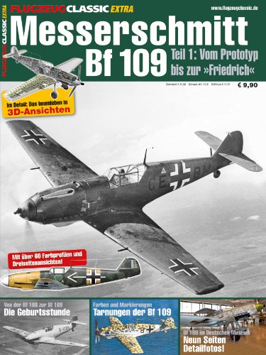 - Messerschmitt Bf 109 Teil 1: FLUGZEUG CLASSIC Extra