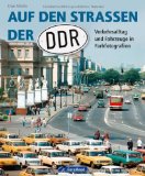  - DDR auf Rädern. Fahrzeuge im Osten