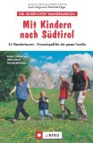  - Südtirol für Kinder: Ausflüge mit der Rasselbande