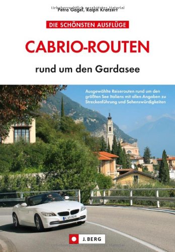 - Cabriotouren Gardasee: Die schönsten Cabrio Routen und Touren rund um den größten See Italiens inkl. Streckenführung und Sehenswürdigkeiten in Lazise, ... vielen weiteren Orten: rund um den Gardasee