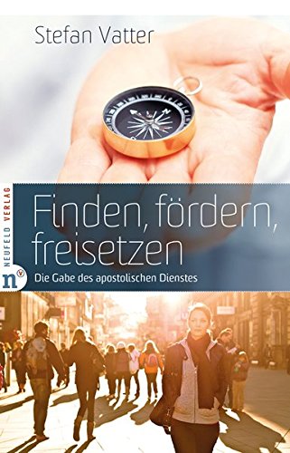 - Finden, fördern, freisetzen: Die Gabe des apostolischen Dienstes