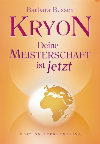 - Kryon - Deine Meisterschaft ist jetzt
