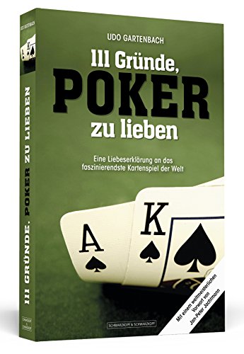 - 111 Gründe, Poker zu lieben - Eine Liebeserklärung an das faszinierendste Kartenspiel der Welt