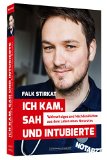  - Keine Angst, wir kommen: Unfassbare Geschichten vom Rettungsdienst