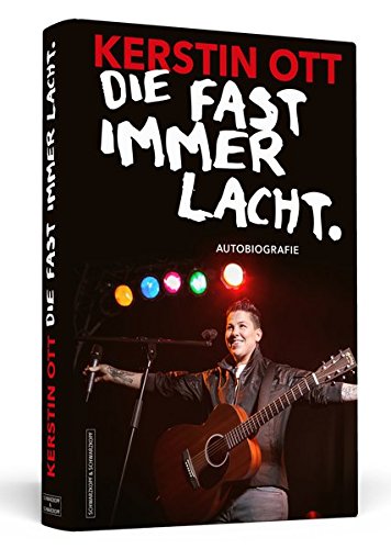 - Kerstin Ott: Die fast immer lacht: Autobiografie