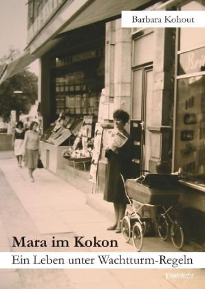 - Mara im Kokon: Ein Leben unter Wachtturm-Regeln
