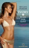  - Ivory 2 - Insel des Verlangens | Erotischer Roman