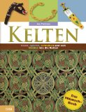  - Kelten selbst erleben!: Kleidung, Spiel und Speisen - selbst gemacht und ausprobiert