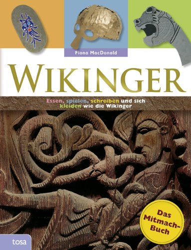 - Wikinger: Das Mitmach-Buch. Essen, spielen, schreiben und sich kleiden wie die Wikinger