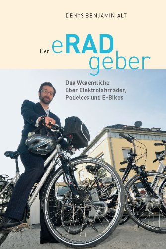 - Der eRADgeber: Das Wesentliche über Elektrofahrräder, Pedelecs und E-Bikes