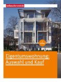  - Wohnungseigentum - Ihre Rechte und Pflichten: Erwerb - Verwaltung - Vermietung