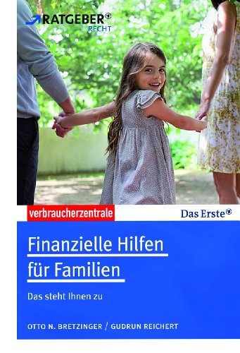  - Finanzielle Hilfen für Familien: Das steht Ihnen zu