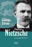  - Lou Andreas-Salomé: Der bittersüße Funke Ich