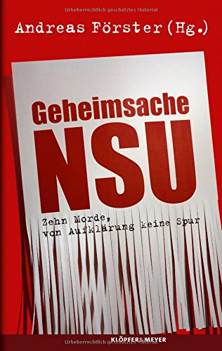 - Geheimsache NSU: Zehn Morde, von Aufklärung keine Spur