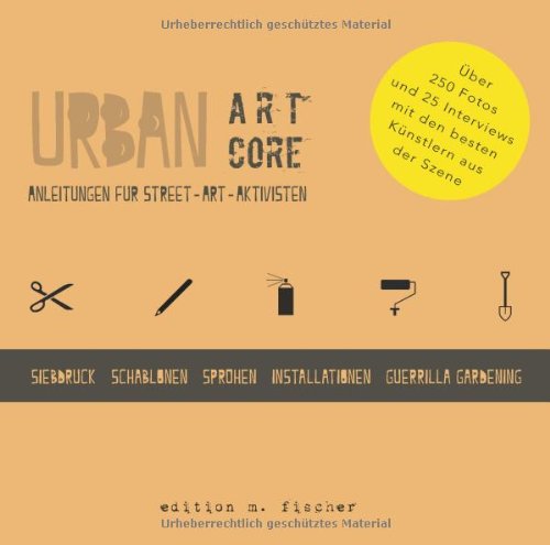 - Urban ArtCore: Anleitungen für Street-Art-Aktivisten