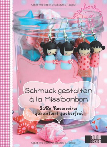 - Schmuck gestalten à la MissBonbon: Süße Accessoires garantiert zuckerfrei