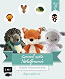  - Tierisch süße Häkelfreunde Happy Family: Kleine und große Amigurumis häkeln