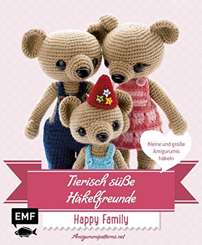 - Tierisch süße Häkelfreunde Happy Family: Kleine und große Amigurumis häkeln