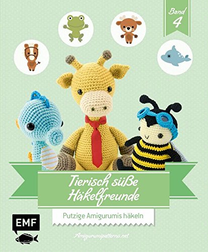 - Tierisch süße Häkelfreunde 4: Putzige Amigurumis häkeln