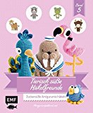  - Tierisch süße Häkelfreunde 4: Putzige Amigurumis häkeln