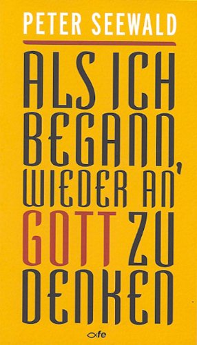 - Als ich begann, wieder an Gott zu denken