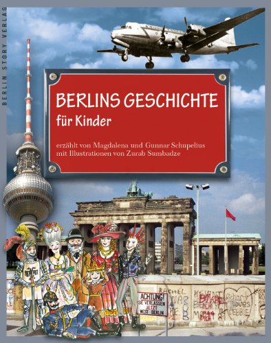 - Berlins Geschichte für Kinder