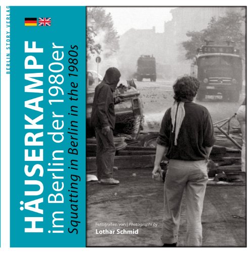 - Häuserkampf im Berlin der 1980er Jahre: Squatting in Berlin in the 1980s