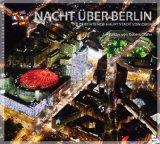  - Wandel im Flug: Berlins Veränderung nach dem Fall der Mauer: Berlins Veränderung nach der Wende