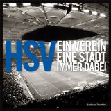  - 111 Gründe, den Hamburger SV zu lieben: Eine Liebeserklärung an den großartigsten Fußballverein der Welt