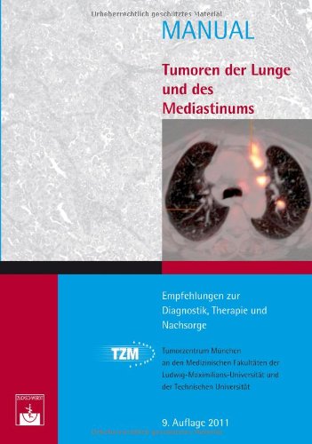 - Tumoren der Lunge und des Mediastinums: Empfehlungen zur Diagnostik, Therapie und Nachsorge