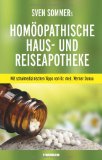 - Homöopathie für unterwegs: Alltag - Freizeit - Reise: Schnell und sicher zum richtigen Mittel