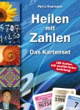 Neumayer, Petra - Heilen mit Zahlen. Von der Zahlenmystik bis zum spirituellen Codesystem: Mit großem Praxisteil