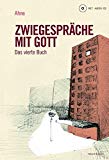  - Neue Zwiegespräche mit Gott. Buch mit MP3-CD