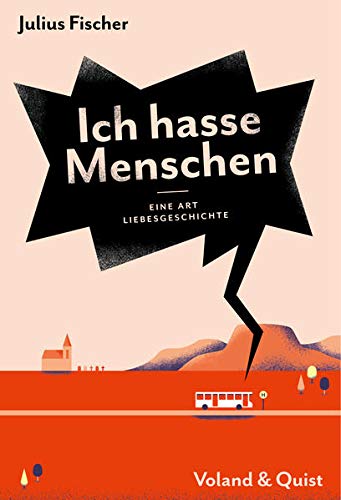 Fischer, Julius - Ich hasse Menschen 2. Eine Art Liebesgeschichte