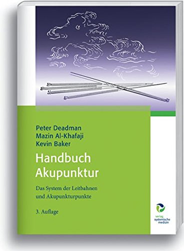 - Handbuch Akupunktur: Das System der Leitbahnen und Akupunkturpunkte