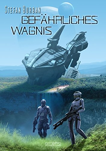  - Der Ruul-Konflikt 11: Gefährliches Wagnis