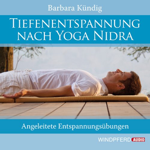 - Tiefenentspannung nach Yoga Nidra - Angeleitete Entspannungsübungen
