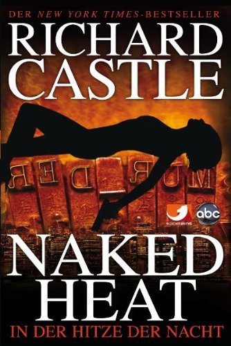 - Castle 02. In der Hitze der Nacht: Naked Heat