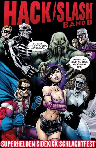 - Hack/Slash 8: Superhelden Sidekick Schlachtfest