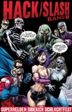  - Hack/Slash 9: My First Maniac - Wie alles begann