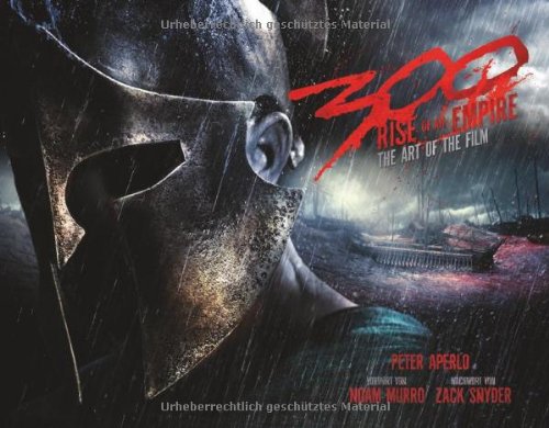 - 300 - The Art of the Film 2: Rise of an Empire