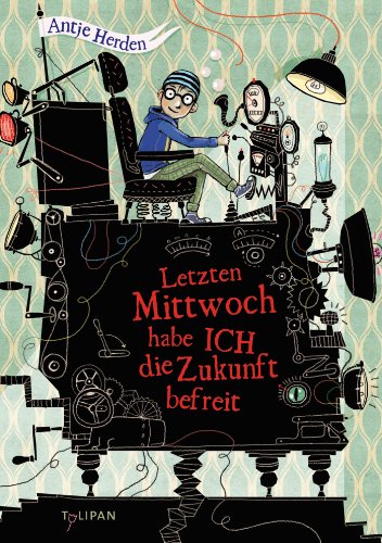 - Letzten Mittwoch habe ich die Zukunft befreit