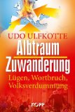  - Die Alpträume des Dr. Thilo Sarrazin: Fakten und Folgerungen aus und zu dem Buch 