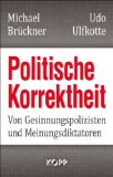 Jung, Marius - Moral für Dumme: Das Elend der politischen Korrektheit