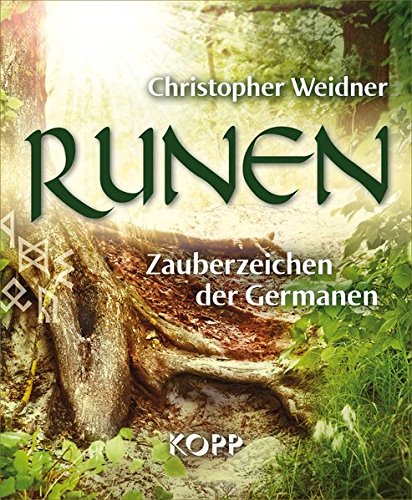  - Runen: Zauberzeichen der Germanen