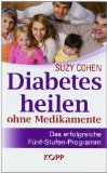  - Diabetes Typ 2 - Heilbar!: Diabetes natürlich umkehren (Vegane Ernährung)