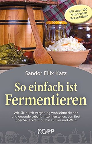 - So einfach ist Fermentieren