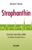 - Die Lösung des Herzinfarkt-Problems durch Strophanthin. Über die Verhinderung der optimalen Vorbeugung und Behandlung