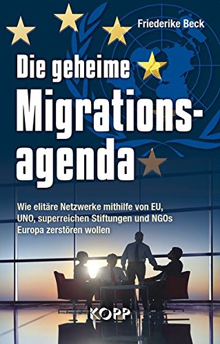  - Die geheime Migrationsagenda
