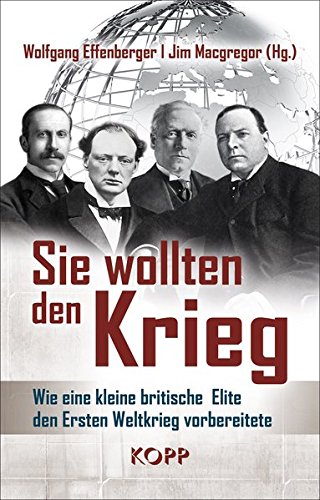- Sie wollten den Krieg